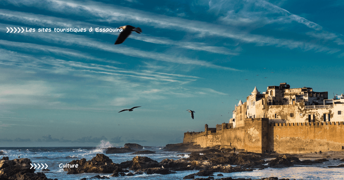 Les sites touristiques à Essaouira